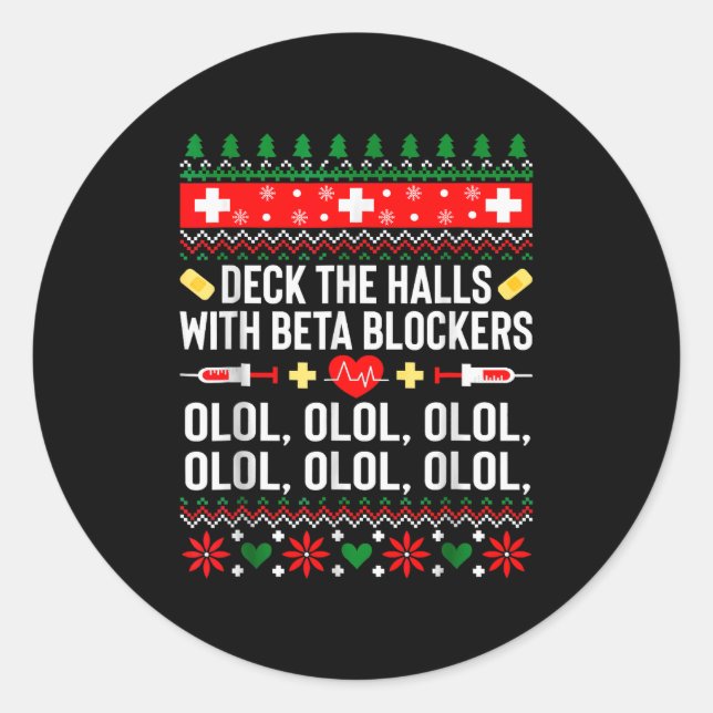 Deck The Halls With Beta Blockers Nurse Christmas  Classic Round Sticker (Front)