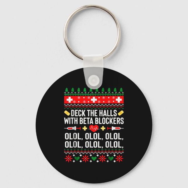 Deck The Halls With Beta Blockers Nurse Christmas  Key Ring (Front)