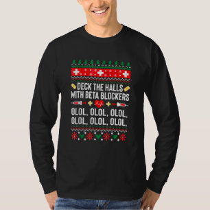 Deck The Halls With Beta Blockers Nurse Christmas T-Shirt