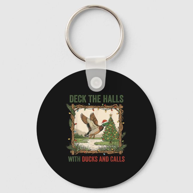 Deck The Halls With Ducks And Calls Christmas Hunt Key Ring (Front)