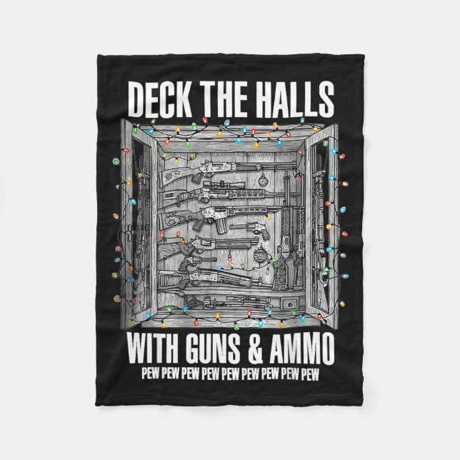 Deck The Halls With Guns &amp; Ammo  Fleece Blanket (Front)