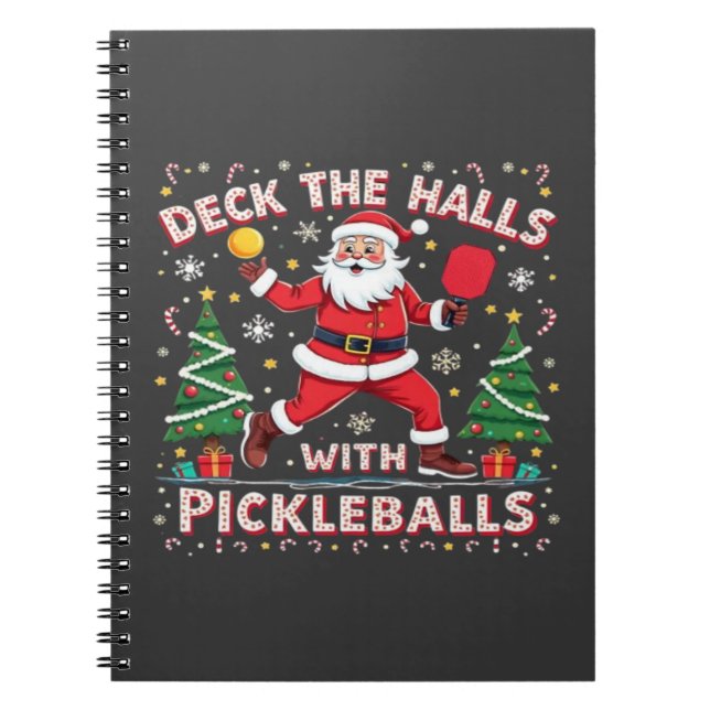 Deck The Halls With Pickleballs  Notebook (Front)