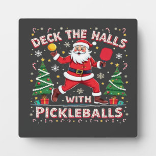 Deck The Halls With Pickleballs Plaque