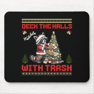 Deck The Halls With Trash Raccoon Ugly Christmas S Mouse Pad