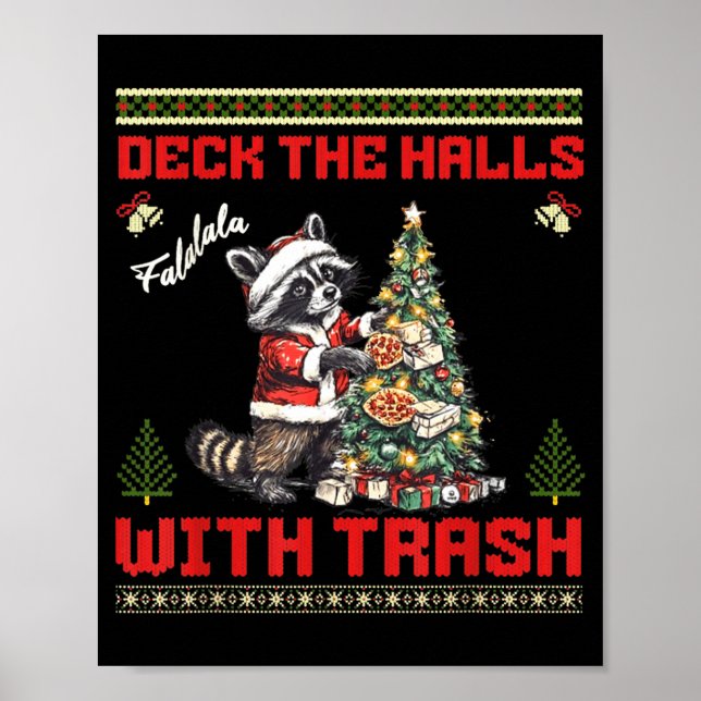 Deck The Halls With Trash Raccoon Ugly Christmas S Poster (Front)