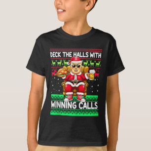 Deck The Halls With Winning Calls – Trump Santa Ch T-Shirt