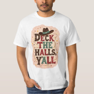 Deck the Halls, Y'all T-Shirt