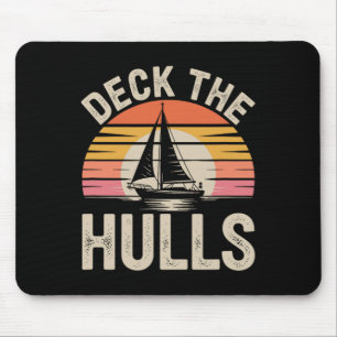 Deck The Hulls Funny Nautical Christmas Sailing 1 Mouse Pad