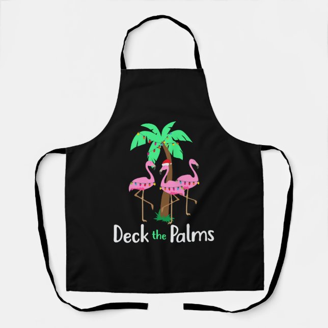 Deck The Palm Trees Flamingo Christmas Holiday Fun Apron (Front)