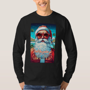 Deck the Palms for Christmas in July Santa Wearing T-Shirt
