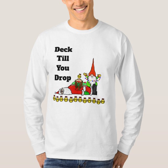 Deck Till You Drop Funny Christmas T-Shirt (Front)
