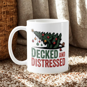 Decked and Distressed   Christmas Chaos Humor Coffee Mug
