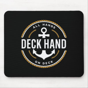 Deckhand - Deck Hand  Mouse Pad