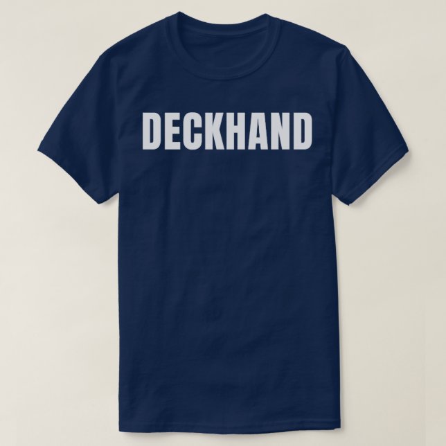 Deckhand Funny Job Title Profession Birthday Gift  T-Shirt (Design Front)
