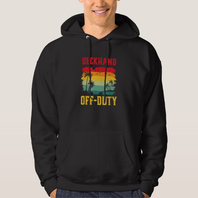 Deckhand On Holiday Off Duty  Summer Break Outfit Hoodie (Front)