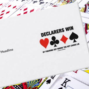 Declarers Win By Figuring Out Where The Key Cards