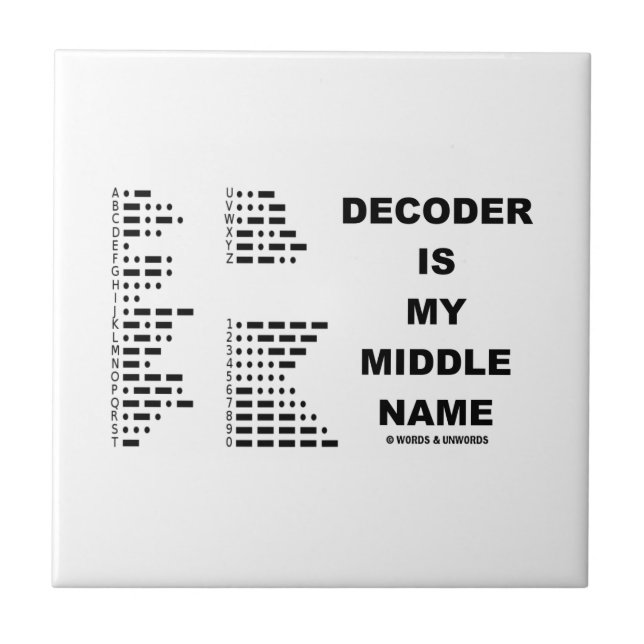 Decoder Is My Middle Name (Intl Morse Code) Tile (Front)
