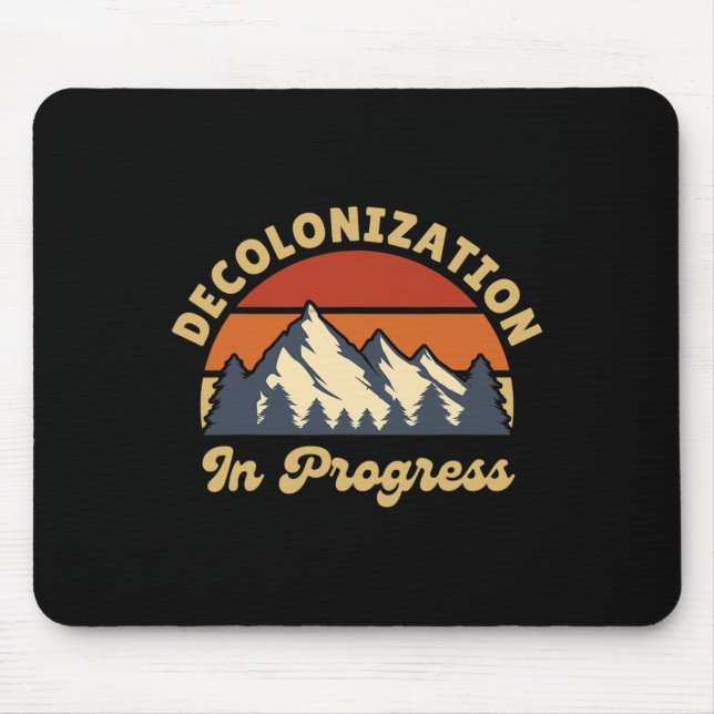 Decolonisation Progress Decolonise Earth Retro Vin Mouse Pad (Front)