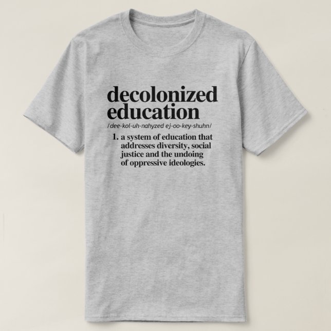 Decolonised Education Definition T-Shirt (Design Front)