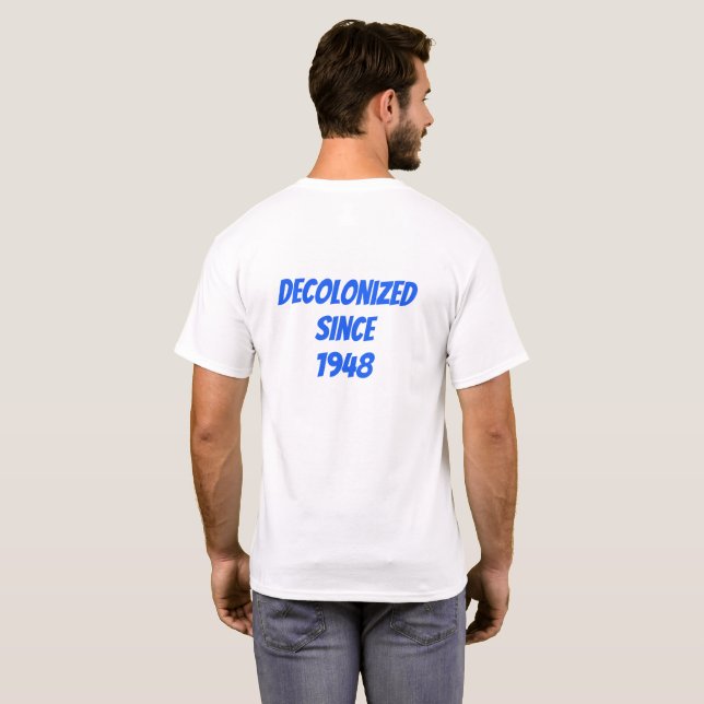Decolonised Israel ישראל Zionist צִיוֹנִי t shirt (Back Full)