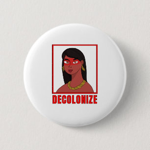 Decolonize 6 Cm Round Badge