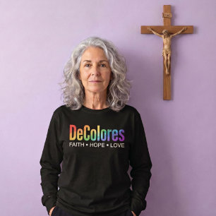 DeColores Cursillo Rainbow Faith Hope Love T-Shirt