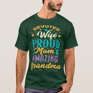 Ded Wife Proud Mom Amazing Grandma Mother's Day  T-Shirt