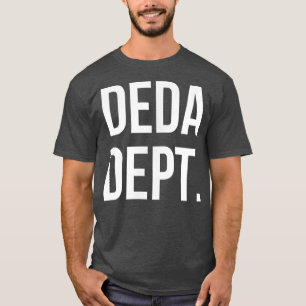Deda Dept  T-Shirt