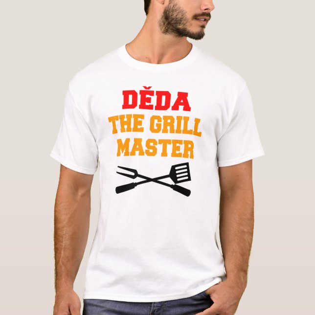 Deda The Grill Master Czech Grandpa T-Shirt (Front)