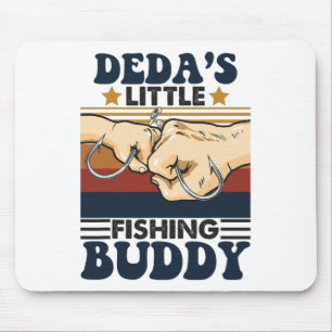 Deda's Little Fishing Buddy Funny Fishing Partner  Mouse Pad