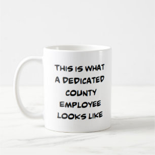 dedicated county employee coffee mug