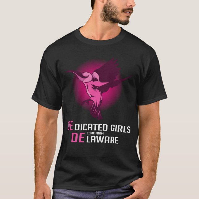 Dedicated Delaware Girl Dedicated Person T-Shirt (Front)