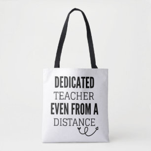Dedicated Teacher Even From A Distance Tote Bag