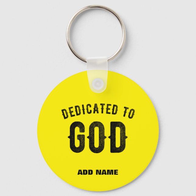 DEDICATED TO GOD BRIGHT YELLOW CUSTOM BLACK TEXT KEY RING (Front)