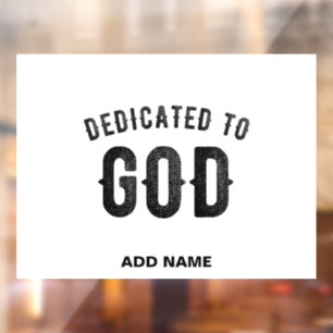 DEDICATED TO GOD COOL CUSTOMIZABLE BLACK TEXT