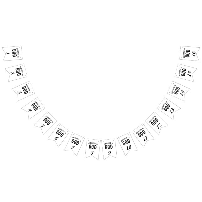 DEDICATED TO GOD COOL CUSTOMIZABLE BLACK TEXT BUNTING  (All)