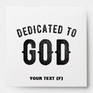 DEDICATED TO GOD COOL CUSTOMIZABLE BLACK TEXT ENVELOPE