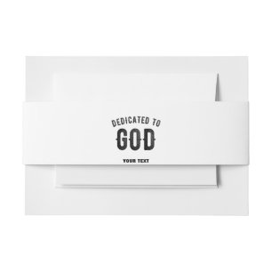 DEDICATED TO GOD COOL CUSTOMIZABLE BLACK TEXT INVITATION BELLY BAND