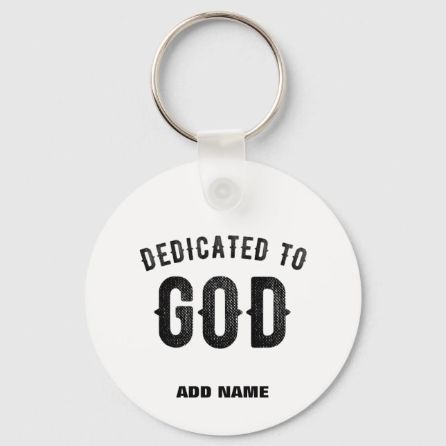 DEDICATED TO GOD COOL CUSTOMIZABLE BLACK TEXT KEY RING (Front)