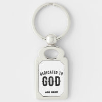 DEDICATED TO GOD COOL CUSTOMIZABLE BLACK TEXT