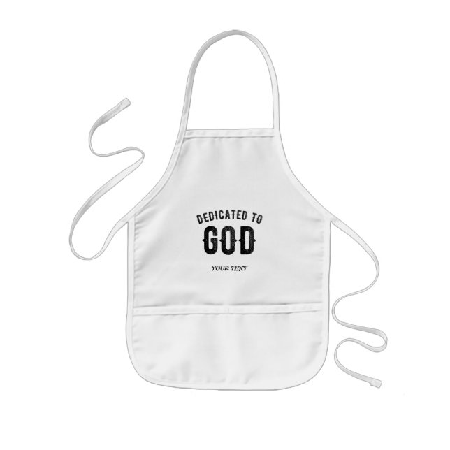 DEDICATED TO GOD COOL CUSTOMIZABLE BLACK TEXT KIDS APRON (Front)