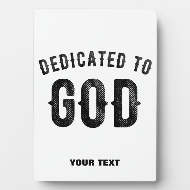 DEDICATED TO GOD COOL CUSTOMIZABLE BLACK TEXT PLAQUE (Front)