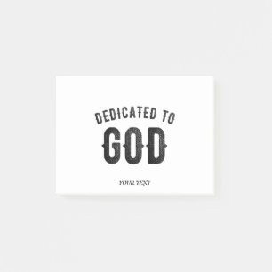 DEDICATED TO GOD COOL CUSTOMIZABLE BLACK TEXT POST-IT NOTES