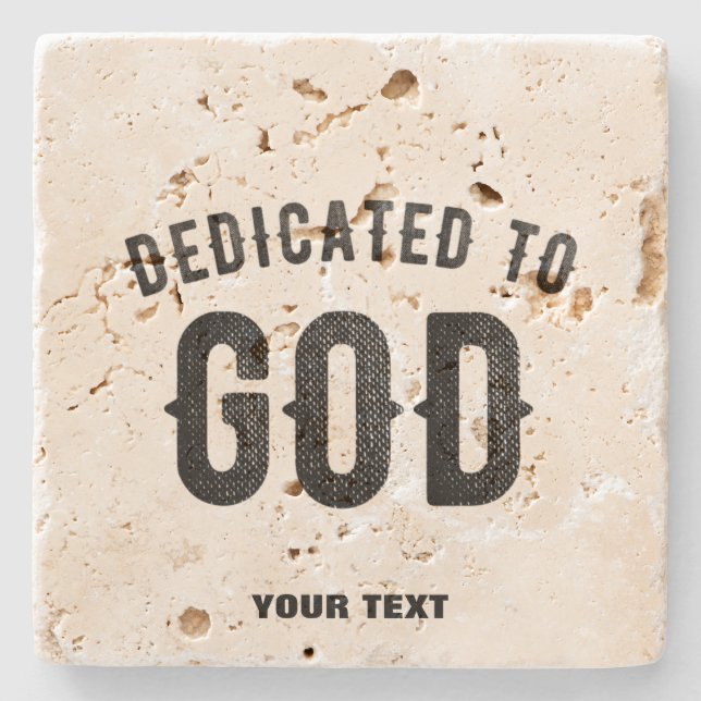 DEDICATED TO GOD COOL CUSTOMIZABLE BLACK TEXT STONE COASTER (Front)
