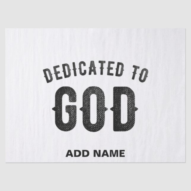 DEDICATED TO GOD COOL CUSTOMIZABLE BLACK TEXT TISSUE PAPER (Front)