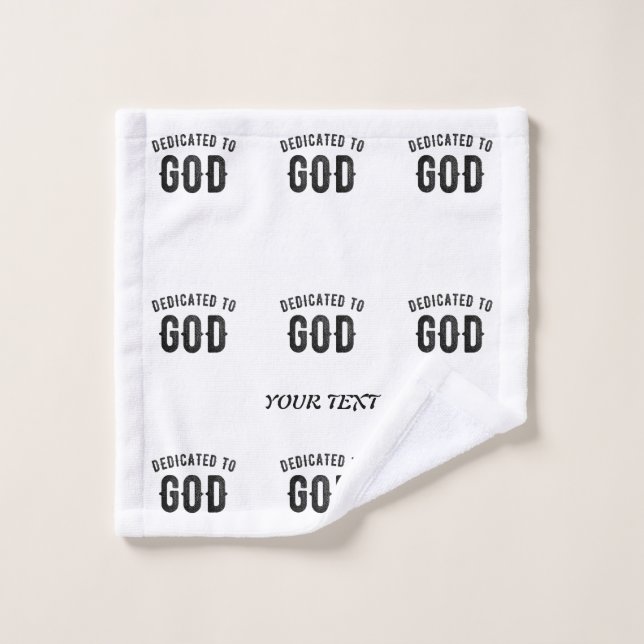 DEDICATED TO GOD COOL CUSTOMIZABLE BLACK TEXT WASH CLOTH (Wash Cloth)