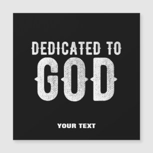 DEDICATED TO GOD COOL CUSTOMIZABLE WHITE  TEXT
