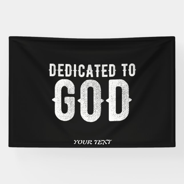 DEDICATED TO GOD COOL CUSTOMIZABLE WHITE  TEXT BANNER (Horizontal)