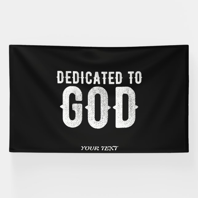 DEDICATED TO GOD COOL CUSTOMIZABLE WHITE  TEXT BANNER (Horizontal)