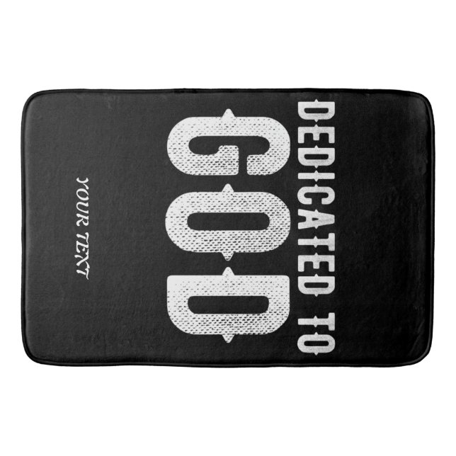 DEDICATED TO GOD COOL CUSTOMIZABLE WHITE  TEXT BATH MAT (Front)